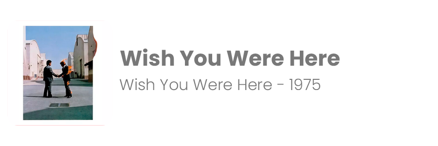 5---Wish-You-Were-Here